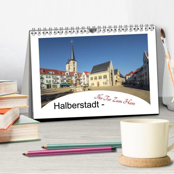 Produktbild: Halberstadt - Ihr Tor zum Harz (Tischkalender 2026 DIN A5 quer), CALVENDO Monatskalender