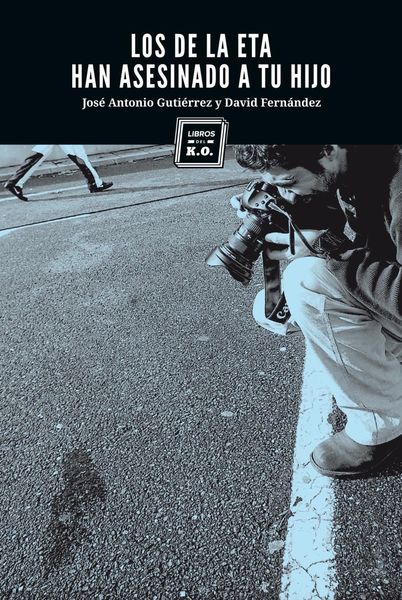 Produktbild: Los de la ETA han asesinado a tu hijo
