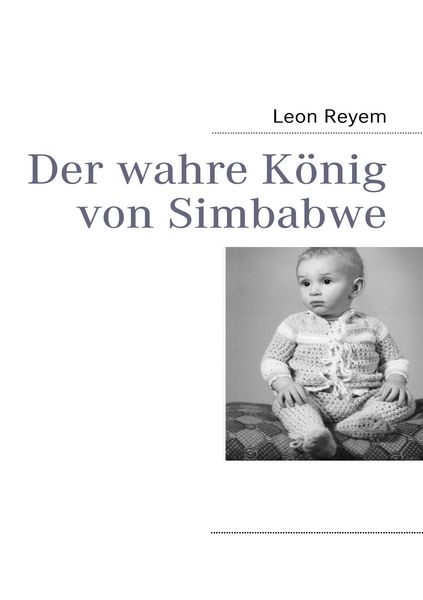Produktbild: Der wahre K&ouml;nig von Simbabwe