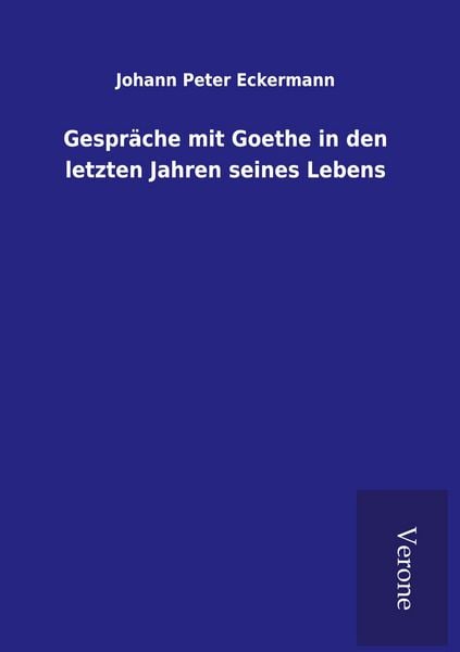 Produktbild: Gespr&auml;che mit Goethe in den letzten Jahren seines Lebens