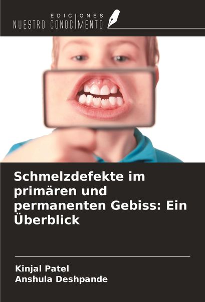 Produktbild: Schmelzdefekte im prim&auml;ren und permanenten Gebiss: Ein &Uuml;berblick