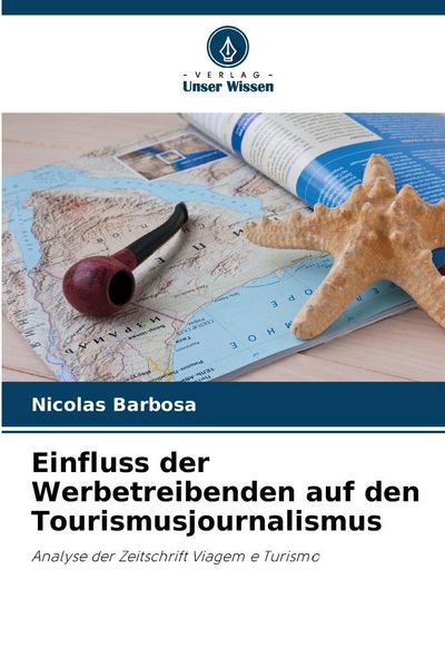 Einfluss der Werbetreibenden auf den Tourismusjournalismus -