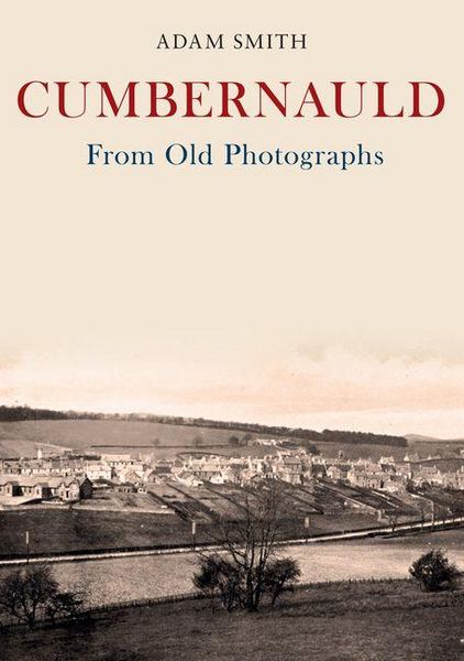 Produktbild: Cumbernauld From Old Photographs