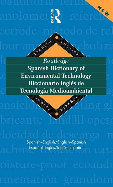 Produktbild: Routledge Spanish Dictionary of Environmental Technology Diccionario Ingles de Tecnologia Medioambiental