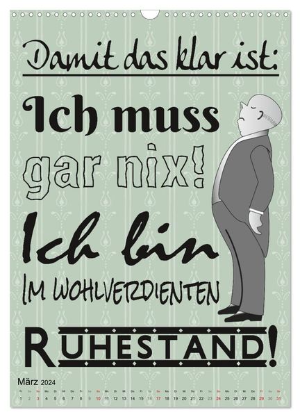 'Coole Sprüche zum Ruhestand (Wandkalender 2024 DIN A3 hoch), CALVENDO