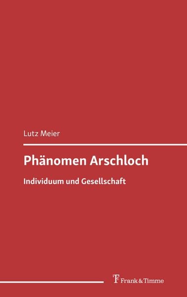 Produktbild: Ph&auml;nomen Arschloch