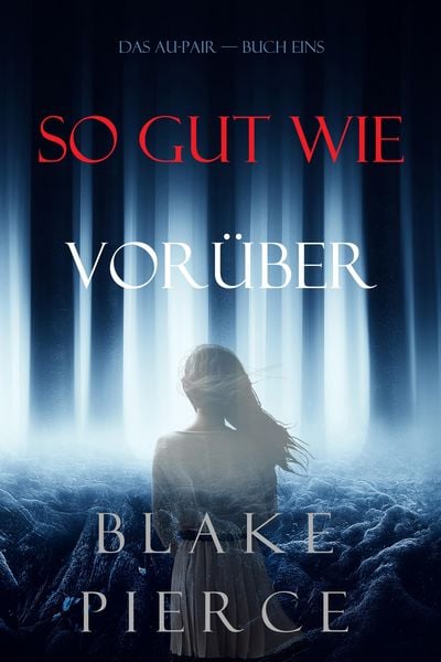 Produktbild: So Gut Wie Vor&uuml;ber (Das Au-Pair-Buch Eins)