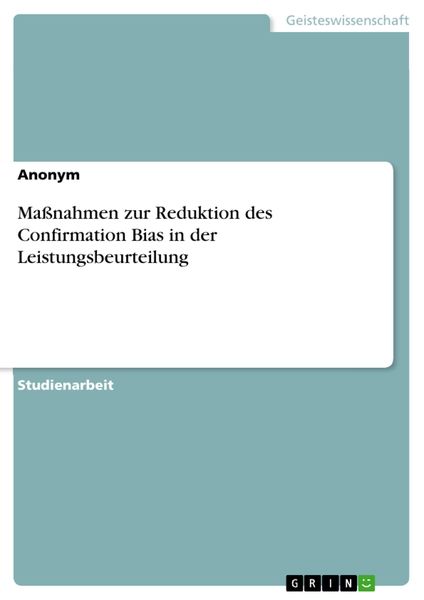 Produktbild: Ma&szlig;nahmen zur Reduktion des Confirmation Bias in der Leistungsbeurteilung