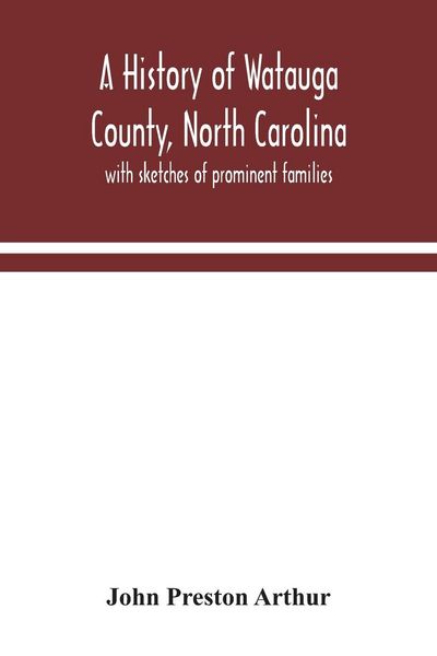 Produktbild: A history of Watauga County, North Carolina