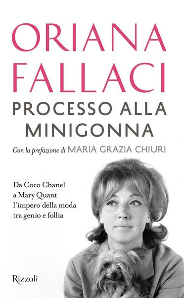 Produktbild: Processo alla minigonna. Da Coco Chanel a Mary Quant l'impero della moda tra genio e follia