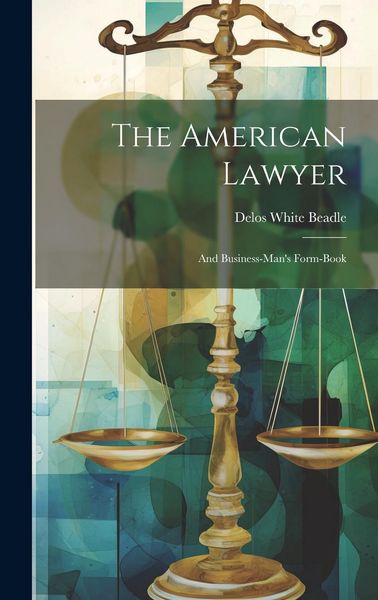 Produktbild: The American Lawyer: And Business-man's Form-book