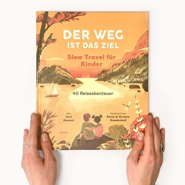 Produktbild: Der Weg ist das Ziel. Slow Travel f&uuml;r Kinder