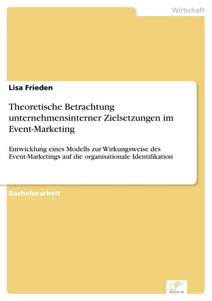 Produktbild: Theoretische Betrachtung unternehmensinterner Zielsetzungen im Event-Marketing