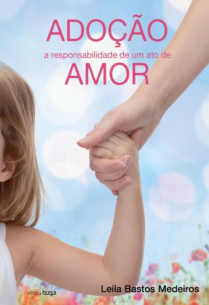Produktbild: Ado&ccedil;&atilde;o: a responsabilidade de um ato de amor