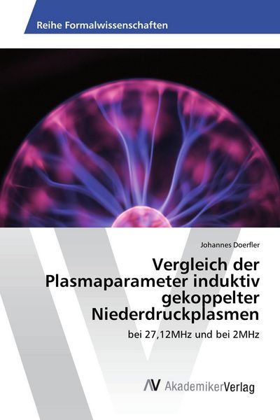 Produktbild: Vergleich der Plasmaparameter induktiv gekoppelter Niederdruckplasmen