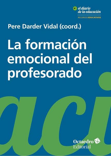 Produktbild: La formaci&oacute;n emocional del profesorado : aprender y educar con bienestar y empat&iacute;a
