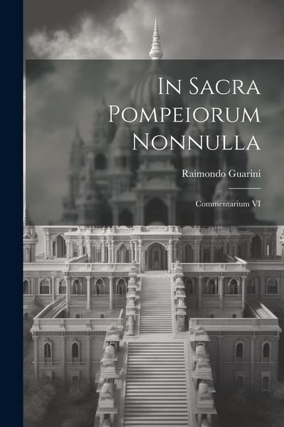 Produktbild: In sacra Pompeiorum nonnulla: Commentarium VI