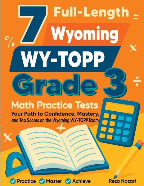 Produktbild: 7 Full-Length Wyoming WY-TOPP Grade 3 Math Practice Tests