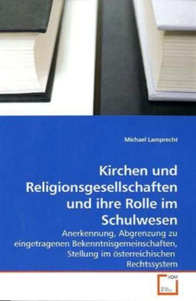 Lamprecht, M: Kirchen und Religionsgesellschaften und ihre R, Taschenbuch von Michael Lamprecht, VDM, 9783639269758