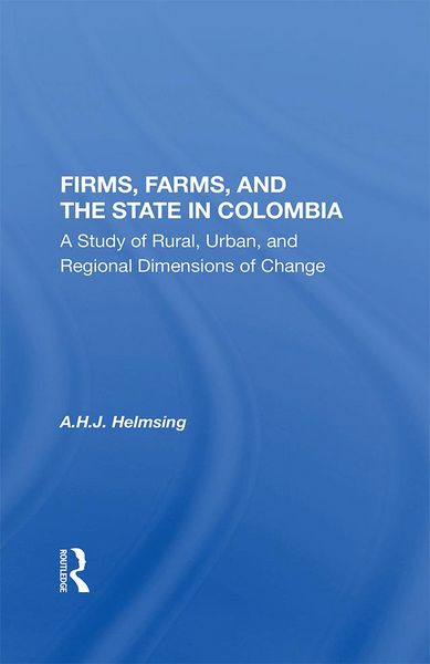 Produktbild: Firms, Farms, And The State In Colombia