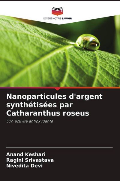 Produktbild: Nanoparticules d'argent synth&eacute;tis&eacute;es par Catharanthus roseus