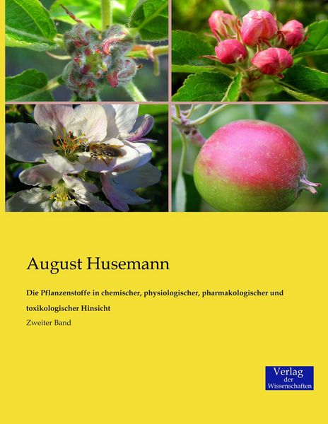 Produktbild: Die Pflanzenstoffe in chemischer, physiologischer, pharmakologischer und toxikologischer Hinsicht