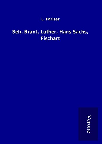 Produktbild: Seb. Brant, Luther, Hans Sachs, Fischart