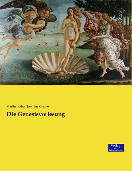 Die Genesisvorlesung, Taschenbuch von Martin Luther , Joachim Knaake, Verlag der Wissenschaften, 9783957008473