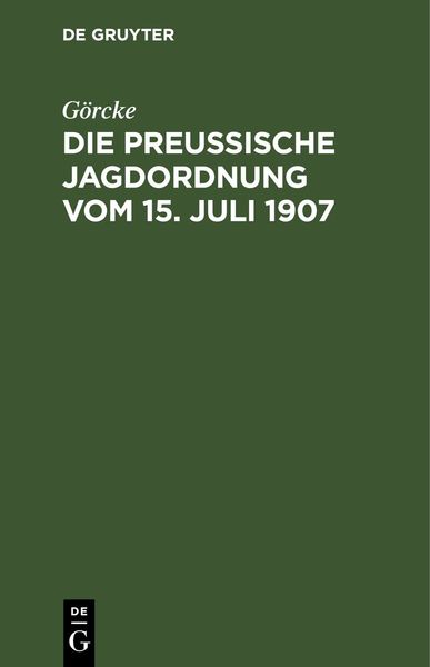 Produktbild: Die preu&szlig;ische Jagdordnung vom 15. Juli 1907