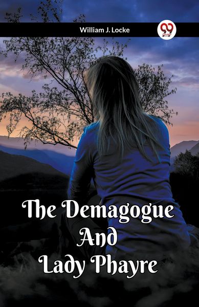 Produktbild: The Demagogue And Lady Phayre