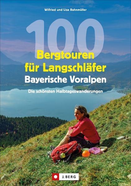 Produktbild: 100 Bergtouren f&uuml;r Langschl&auml;fer Bayerische Voralpen