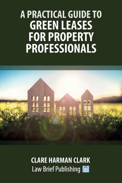 Produktbild: A Practical Guide to Green Leases for Property Professionals