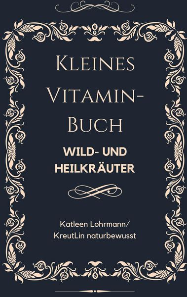 Produktbild: Kleines Vitaminbuch "Wild- und Heilkr&auml;uter"