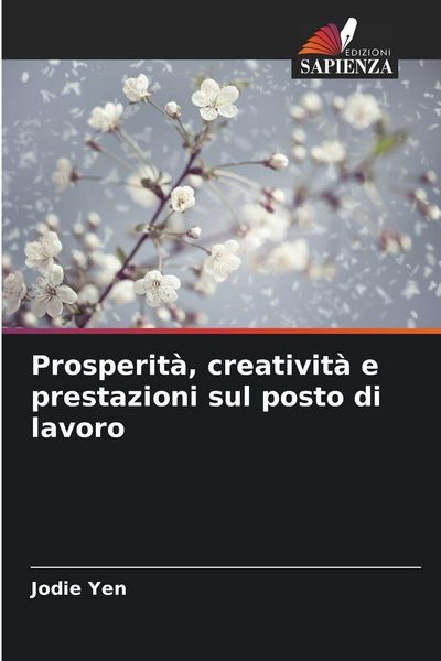Produktbild: Prosperit&agrave;, creativit&agrave; e prestazioni sul posto di lavoro