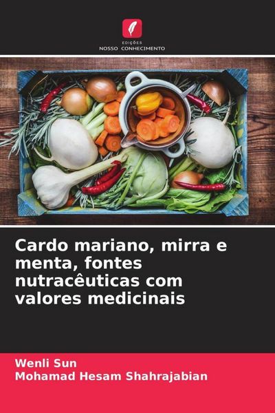 Produktbild: Cardo mariano, mirra e menta, fontes nutrac&ecirc;uticas com valores medicinais