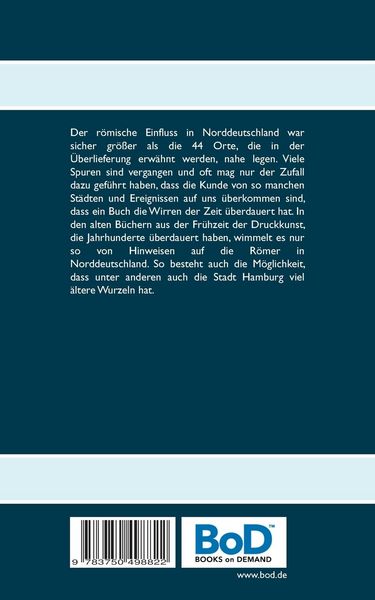 Produktbild: Die r&ouml;mischen Wurzeln von Hamburg und anderen norddeutschen St&auml;dten
