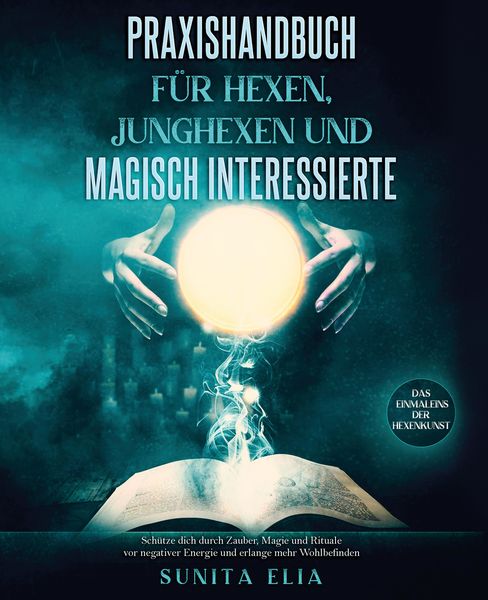 Produktbild: Praxishandbuch f&uuml;r Hexen, Junghexen und magisch Interessierte
