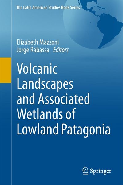 Produktbild: Volcanic Landscapes and Associated Wetlands of Lowland Patagonia