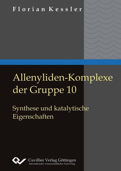 Produktbild: Allenyliden-Komplexe der Gruppe 10. Synthese und katalytische Eigenschaften