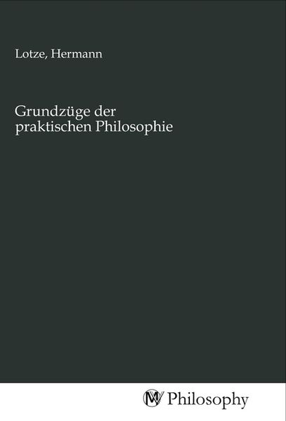 Produktbild: Grundz&uuml;ge der praktischen Philosophie