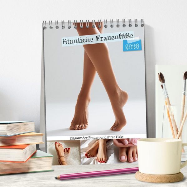 Produktbild: Sinnliche Frauenf&uuml;&szlig;e - Eleganz der Frauen und ihrer F&uuml;&szlig;e (Tischkalender 2026 DIN A5 hoch), CALVENDO Monatskalender