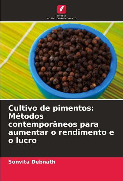 Produktbild: Cultivo de pimentos: M&eacute;todos contempor&acirc;neos para aumentar o rendimento e o lucro