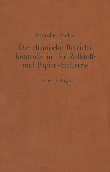 Produktbild: Die chemische Betriebskontrolle in der Zellstoff- und Papier-Industrie und anderen Zellstoff verarbeitenden Industrien