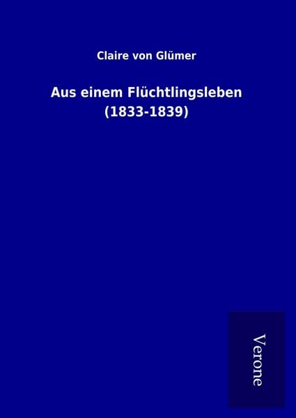 Produktbild: Aus einem Fl&uuml;chtlingsleben (1833-1839)