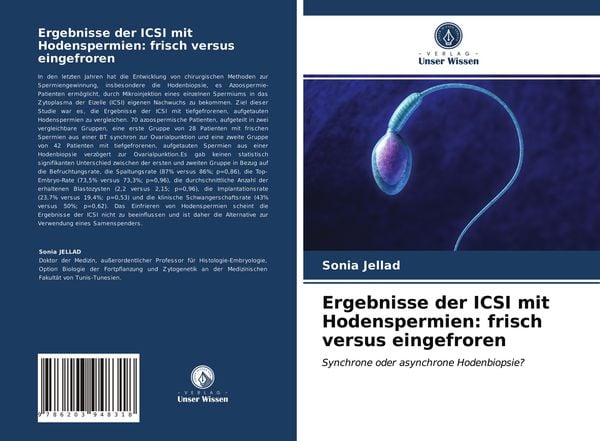 Ergebnisse der ICSI mit Hodenspermien: frisch versus eingefroren, Taschenbuch von Sonia Jellad, Verlag Unser Wissen, 9786203948318