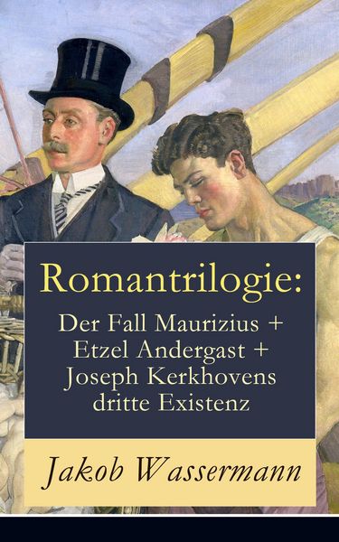 Produktbild: Romantrilogie: Der Fall Maurizius + Etzel Andergast + Joseph Kerkhovens dritte Existenz