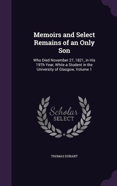 Produktbild: Memoirs and Select Remains of an Only Son