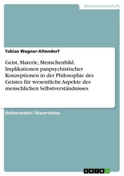 Produktbild: Geist, Materie, Menschenbild. Implikationen panpsychistischer Konzeptionen in de
