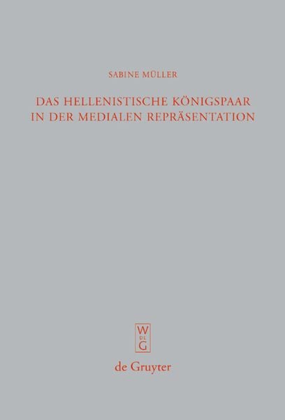 Produktbild: Das hellenistische K&ouml;nigspaar in der medialen Repr&auml;sentation