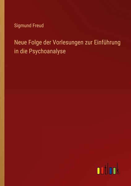 Neue Folge der Vorlesungen zur Einführung in die Psychoanalyse, Taschenbuch von Sigmund Freud, Outlook, 9783368494049